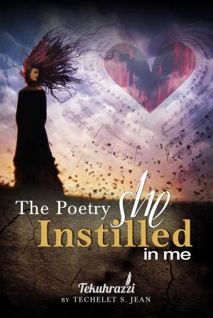 Cover of the book The Poetry She Instilled In Me by Cristina-Monica Moldoveanu