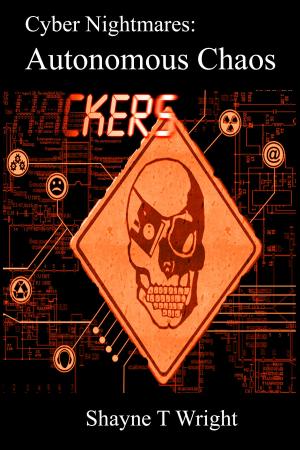 Book cover of Cyber Nightmares: Autonomous Chaos