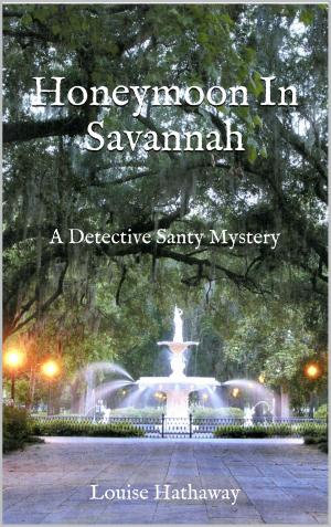 Cover of Honeymoon In Savannah: A Detective Santy Mystery