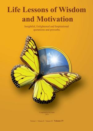bigCover of the book Life Lessons of Wisdom & Motivation: Volume IV by 