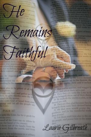 Cover of the book He Remains Faithful by Kennedy Claire