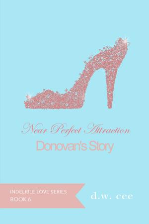Cover of the book Near Perfect Attraction: Donovan's Story by C. B. Sinclair