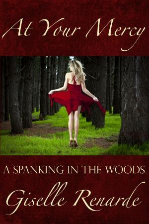 Cover of the book At Your Mercy: A Spanking in the Woods by B.J. King