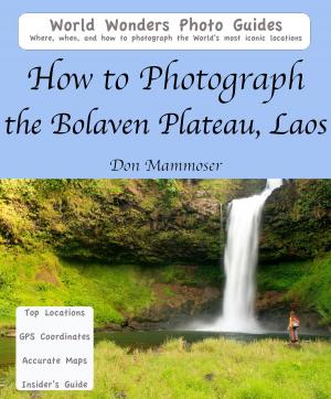 Cover of How to Photograph the Bolaven Plateau, Laos