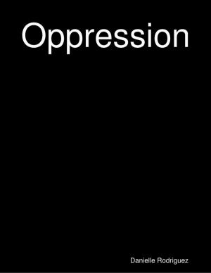 Cover of the book Oppression by Dr S.P. Bhagat