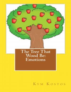 Book cover of The Tree That Wood Be: Emotions