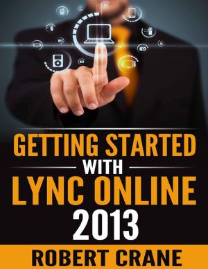 Cover of the book Getting Started With Lync Online 2013 by Carmel M. Portillo