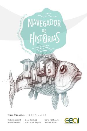 Cover of the book Navegador de historias: Treinta cuentos cortos y un prólogo desesperado by Ralph Henry Barbour