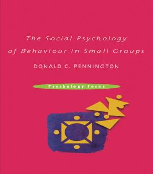 Cover of The Social Psychology of Behaviour in Small Groups