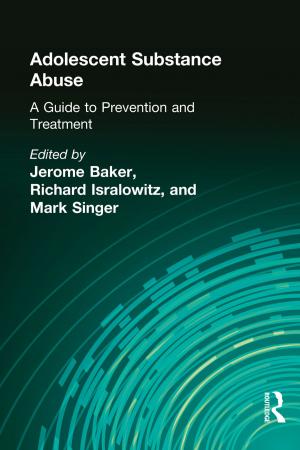 Cover of the book Adolescent Substance Abuse by Feargal Cochrane, Neophytos Loizides, Thibaud Bodson