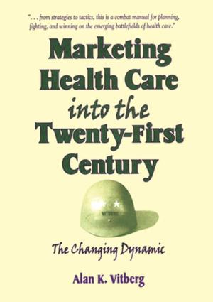 Cover of the book Marketing Health Care Into the Twenty-First Century by Christine Lynn Norton