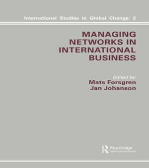 Cover of the book Managing Networks in International Business by C.W. Valentine