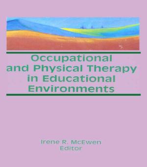 Cover of the book Occupational and Physical Therapy in Educational Environments by Jane E. Myers, Harold C. Riker