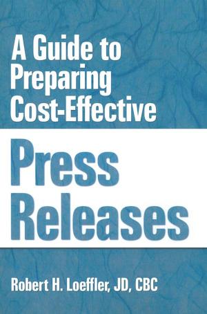 Cover of the book A Guide to Preparing Cost-Effective Press Releases by Lester G Telser