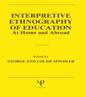 Cover of the book Interpretive Ethnography of Education at Home and Abroad by Carol Siri Johnson, Charles H. Sides