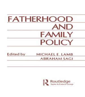 Cover of the book Fatherhood and Family Policy by Richard Eke, John Lee