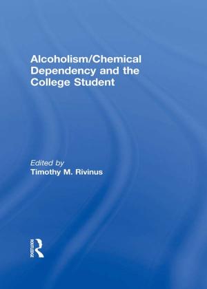 Cover of the book Alcoholism/Chemical Dependency and the College Student by John Fiske, Black Hawk Hancock