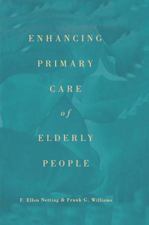 Cover of the book Enhancing Primary Care of Elderly People by Gregory Blue, Martin Bunton, Ralph C. Croizier, Gregory Blue, Martin Bunton, Criozier, Ralph