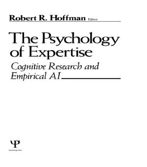 Cover of the book The Psychology of Expertise by Dr. Kent Layton Psy.D