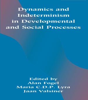Cover of Dynamics and indeterminism in Developmental and Social Processes