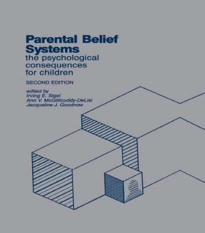 Cover of the book Parental Belief Systems by Geoff Hampton, Christopher Rhodes, Michael Stokes