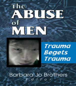 Cover of the book The Abuse of Men by Fran Wasoff, R. Emerson Dobash