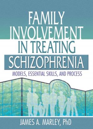 Cover of the book Family Involvement in Treating Schizophrenia by 