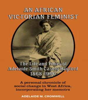 Cover of the book An African Victorian Feminist by Martin Nedbal