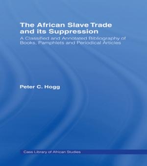 Cover of the book The African Slave Trade and Its Suppression by Alan S. Bellack, Melanie E. Bennett, Jean S. Gearon
