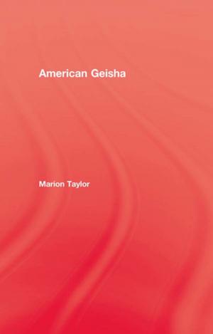 Cover of the book American Geisha by Steven E Schier