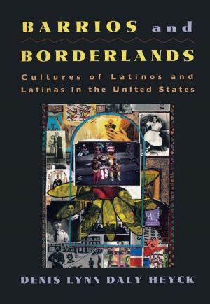 Cover of the book Barrios and Borderlands by Alexander von Eye, Keith E. Niedermeier