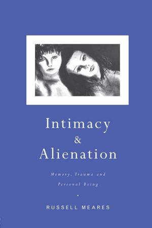 Cover of the book Intimacy and Alienation by M . C. Barnes, A. H. Fogg, C. N. Stephens, L. G. Titman