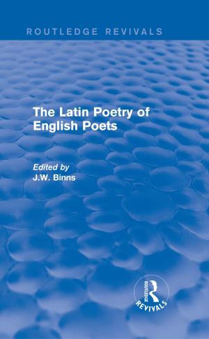 Cover of The Latin Poetry of English Poets (Routledge Revivals)
