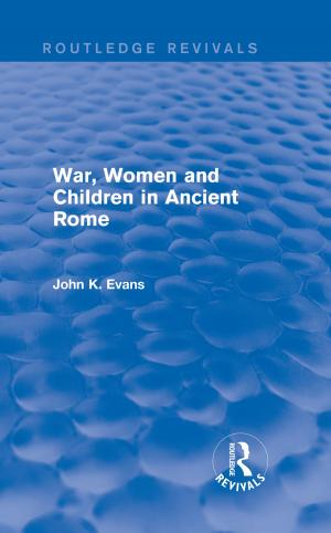 Cover of the book War, Women and Children in Ancient Rome (Routledge Revivals) by 