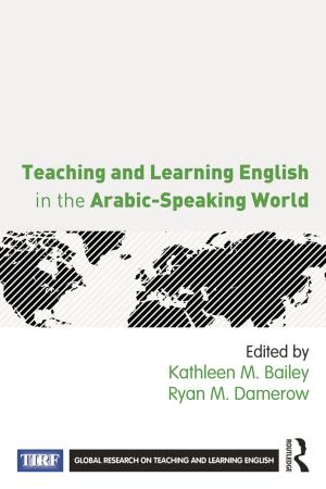Cover of the book Teaching and Learning English in the Arabic-Speaking World by Johanna Geyer-Kordesch, Andreas-Holger Maehle