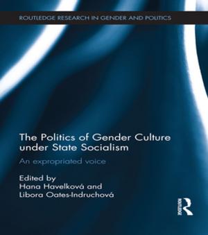 Cover of the book The Politics of Gender Culture under State Socialism by 