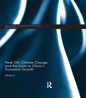 Cover of the book Peak Oil, Climate Change, and the Limits to China's Economic Growth by Alan Perks, Jacqueline Porteous