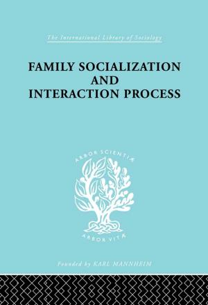 Cover of the book Family: Socialization and Interaction Process by 