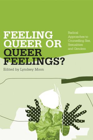 Cover of the book Feeling Queer or Queer Feelings? by David P. Levine