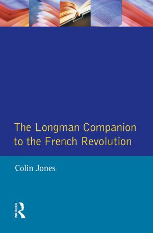 Cover of the book The Longman Companion to the French Revolution by Costas Panagopoulos, Aaron C. Weinschenk