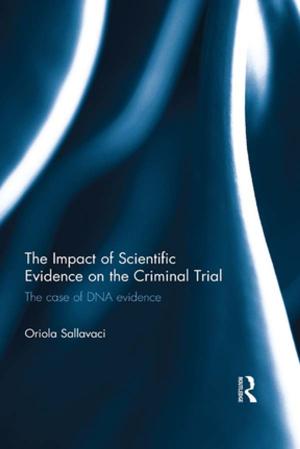 Cover of the book The Impact of Scientific Evidence on the Criminal Trial by R. R. K. Hartmann, Gregory James