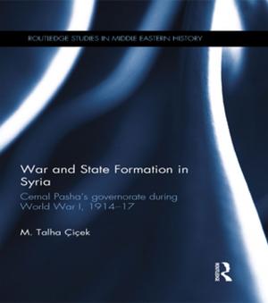 Cover of the book War and State Formation in Syria by Petah M. Gibbs, Mark B. Andersen, Daryl B. Marchant