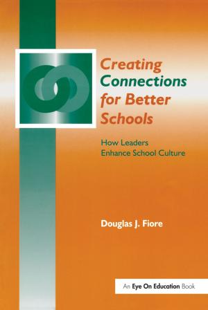 Cover of the book Creating Connections for Better Schools by Steven J. Sandage, Jeannine K. Brown