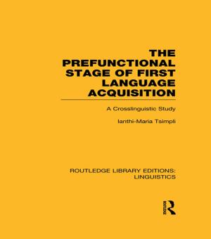 Cover of The Prefunctional Stage of First Language Acquistion (RLE Linguistics C: Applied Linguistics)