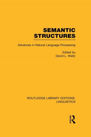 Cover of the book Semantic Structures (RLE Linguistics B: Grammar) by 