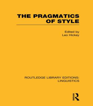 Cover of the book The Pragmatics of Style (RLE Linguistics B: Grammar) by 