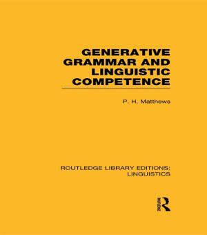 Cover of the book Generative Grammar and Linguistic Competence (RLE Linguistics B: Grammar) by John Rosenberg