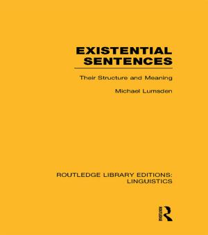 Cover of the book Existential Sentences (RLE Linguistics B: Grammar) by David J. Lonsdale