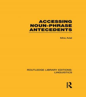 Cover of the book Accessing Noun-Phrase Antecedents (RLE Linguistics B: Grammar) by James Walvin