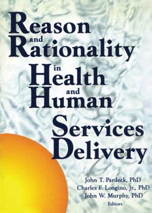 Book cover of Reason and Rationality in Health and Human Services Delivery